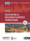 Bloc 1 - Gestion de la relation client&egrave;le touristique - BTS Tourisme [1re et 2e ann&eacute;es]